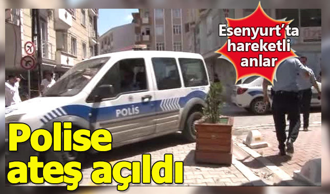 Esenyurt'ta polise ateş açıldı
