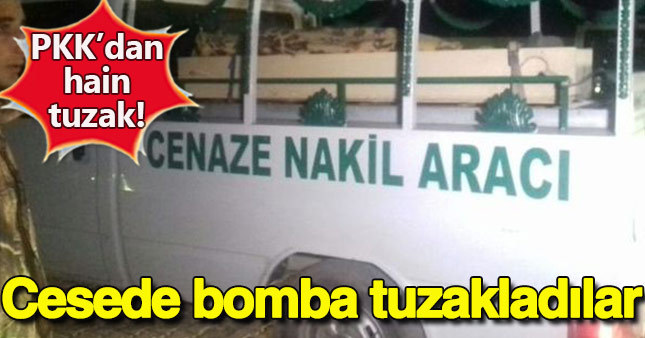 Eski korucuyu öldürüp cesedine bomba tuzakladılar