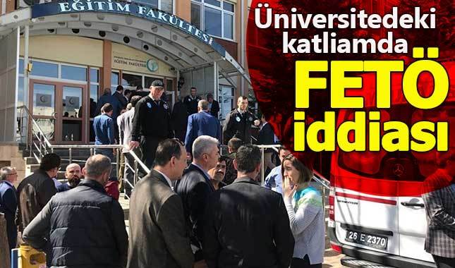 Eskişehir Osmangazi Ünviersitesi'ndeki katliamda FETÖ iddiası
