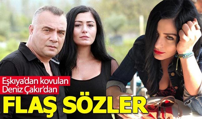 Eşkıya'dan kovulan Deniz Çakır'dan imalı veda mesajı