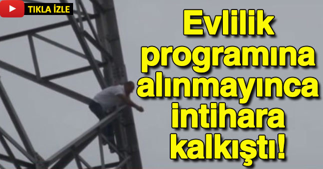 Evlilik programına alınmayınca intihar girişiminde bulundu