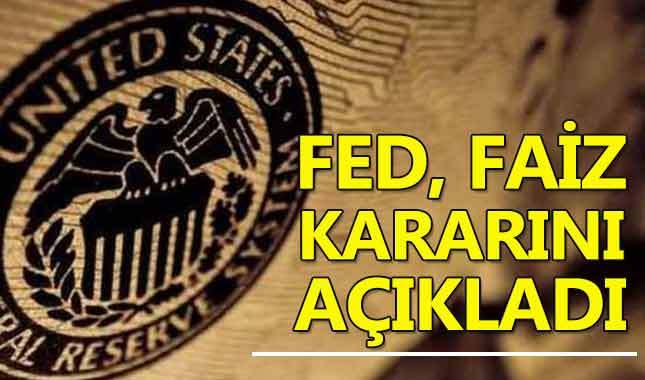 FED faiz kararını açıkladı