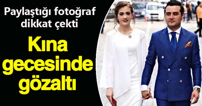 FETÖ'cü vali yardımcısı kına yakamadan yakalandı