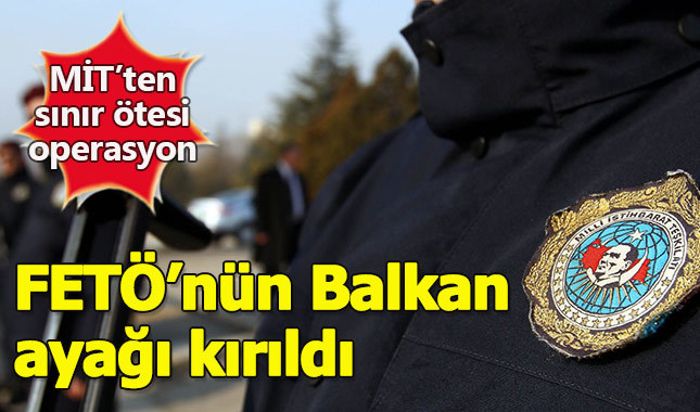 FETÖ'nün sözde Balkan sorumluları operasyonla yurda getirildi