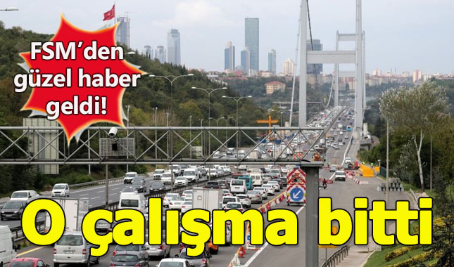 FSM ne zaman açılacak - Fatih Sultan Mehmet köprüsünde çalışmalar bitti