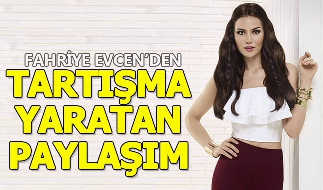 Fahriye Evcen'in paylaşımı sevenlerini ikiye böldü