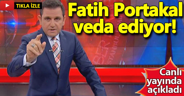 Fatih Portakal veda ediyor