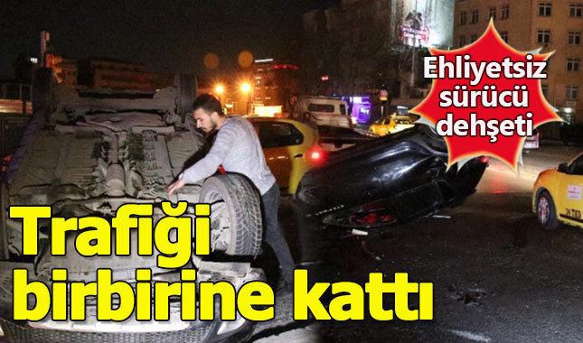 Fatih'te ehliyetsiz sürücü dehşeti