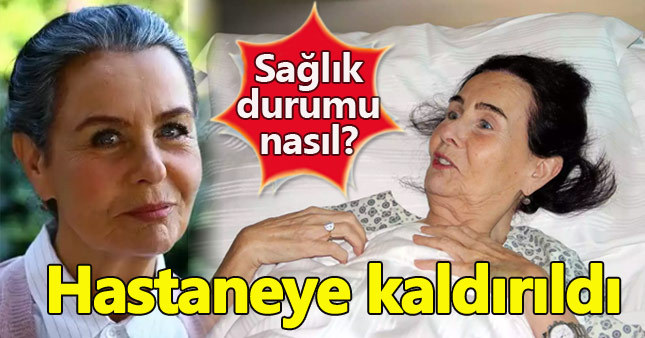 Fatma Girik ameliyat oldu