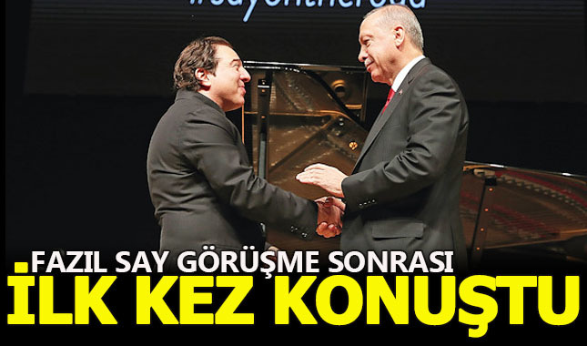 Fazıl Say'dan Erdoğan ile görüşmesine ilişkin açıklama