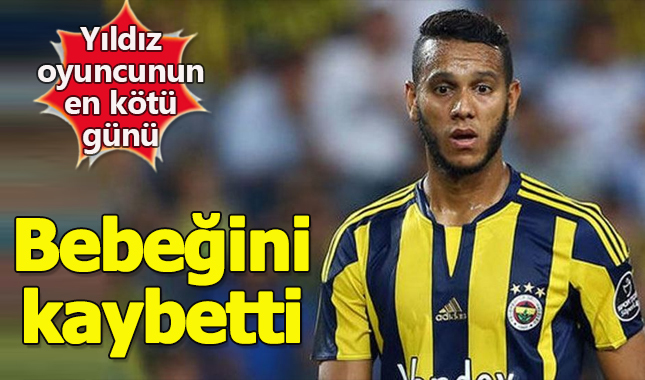 Fenerbahçeli Josef de Souza bebeğini kaybetti