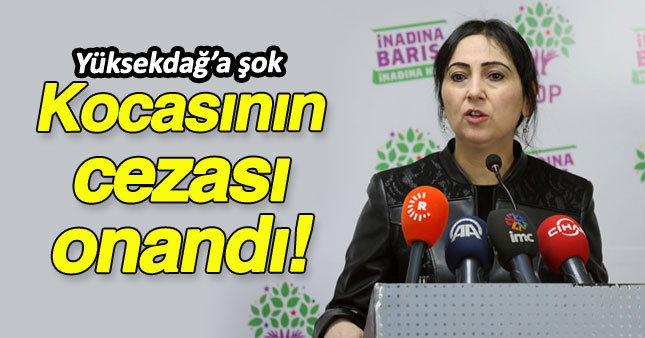 Figen Yüksekdağ'a kötü haber
