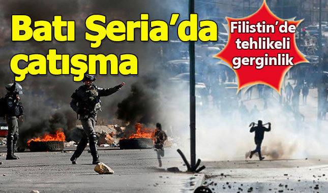 Filistin'de sokaklar karıştı, halk ve İsrail askeri karşı karşıya