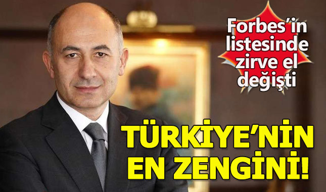 Forbes Türkiye'nin en zenginlerini açıkladı, Türkiye'nin en zengini değişti