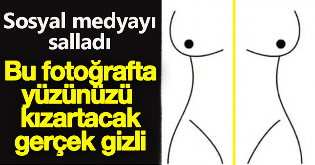 Fotoğrafta Ne Görüyorsunuz? Kadın vücudu mu?