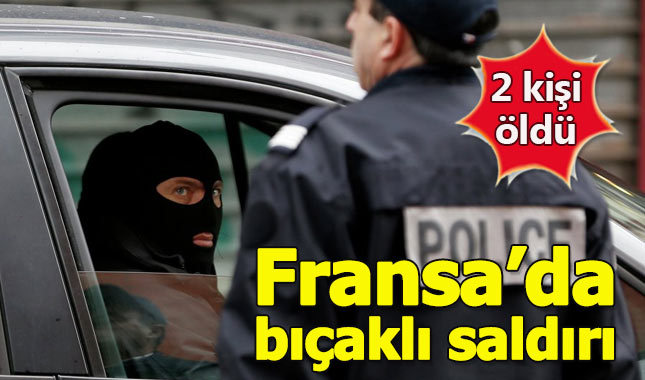 Fransa'da bıçaklı saldırı: 2 ölü
