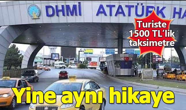 Fransız turiste 1500 TL'lik taksimetre ücreti