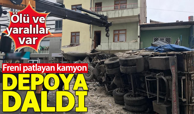 Freni patlayan kamyon, depoya daldı: Ölü ve yaralılar var