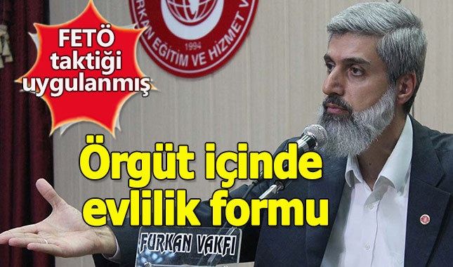 Furkan Vakfı'nda FETÖ taktiği uygulanmış