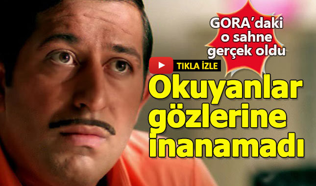 GORA'daki element sahnesi gerçek oldu