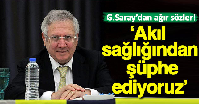 G.Saray'dan Aziz Yıldırım'a sert sözler