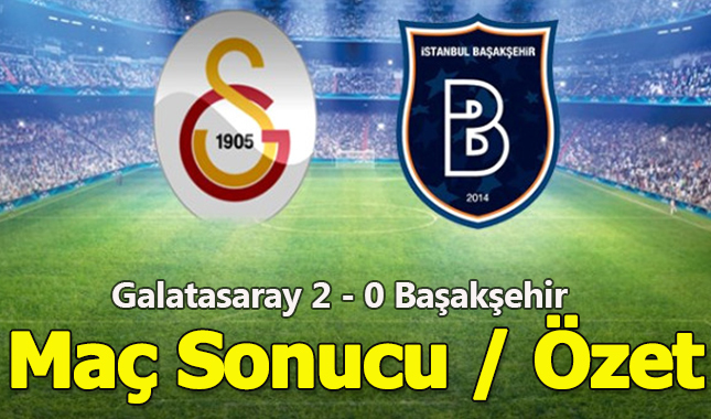 Galatasaray, evinde konuk ettiği Medipol Başakşehir'i 2-0 yendi! Maç kaç kaç? Maç özeti