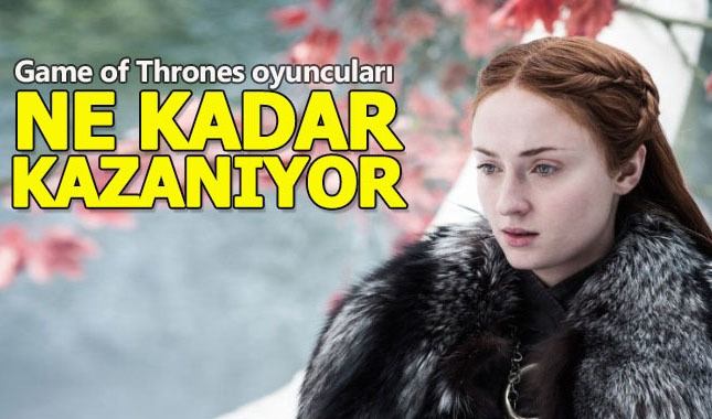 Game of Thrones oyuncularının bölüm başına kazandıkları!