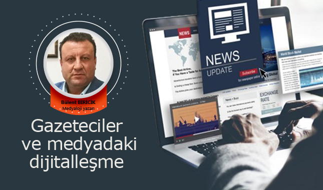 Gazeteciler ve medyadaki dijitalleşme