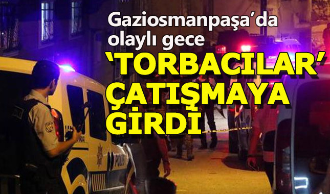 Gaziosmanpaşa'da 'torbacılar' çatıştı