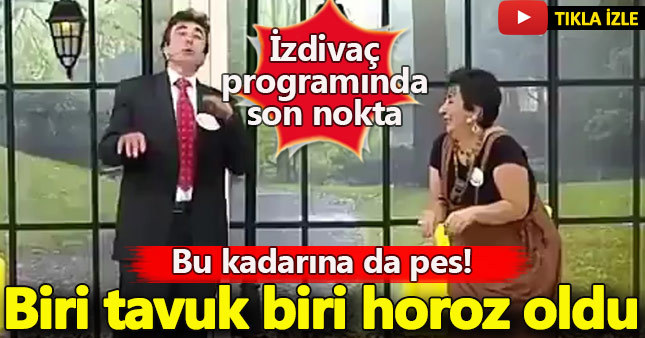 Gelin Adayı Tavuk, Damat Adayı Horoz Oldu