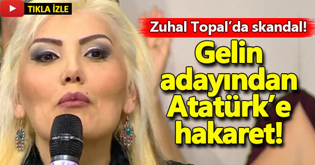 Gelin adayı Yağmur Avcı'dan Atatürk'e hakaret