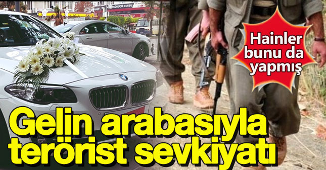 ‘Gelin arabası’yla bomba sevkıyatı