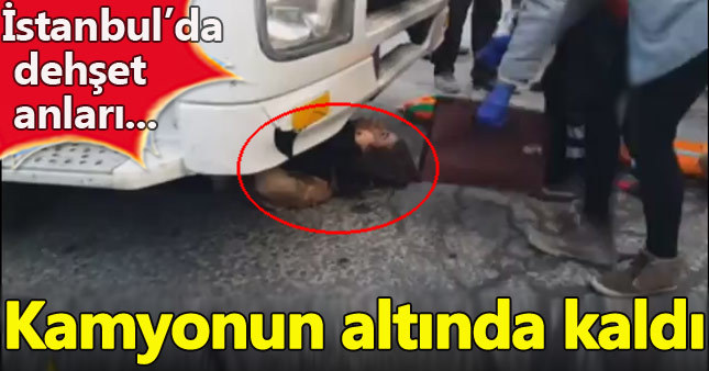 Genç kadın hafriyat kamyonunun altında kaldı