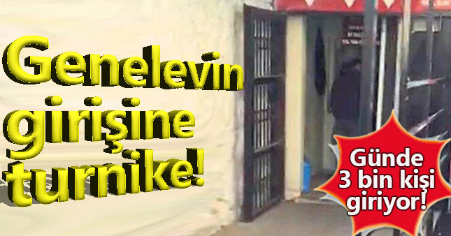 Genelev girişine turnike kriz çıkarttı