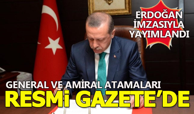 General ve amiral atamaları Resmi Gazete'de!