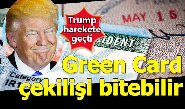 "Green Card" hayali kabus olabilir: Trump harekete geçti
