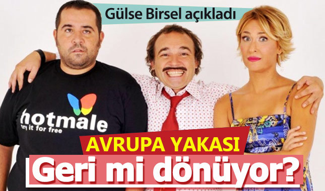 Gülse Birsel açıkladı! Avrupa Yakası geri mi dönüyor?