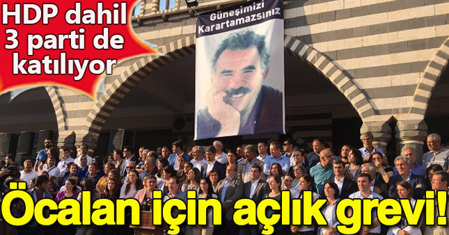 HDP, DBP ve DTK Öcalan için açlık grevi başlatacak