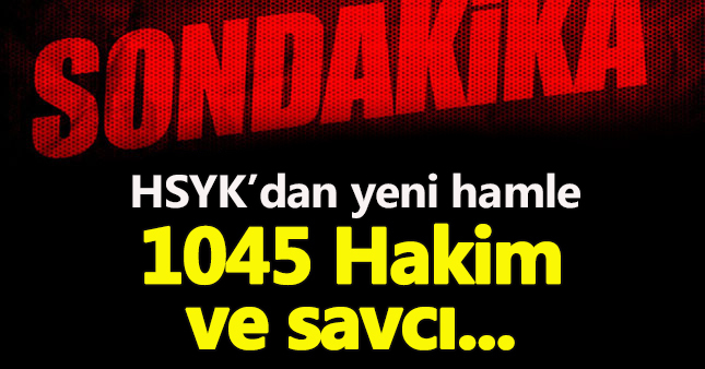 HSYK, İhtiyaç Kararnamesi için 1045 hakim ve savcının görev yerlerini belirledi