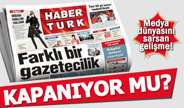 Habertürk gazetesi kapanacak mı? | Habertürk neden kapanıyor?