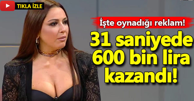 Hadise 31 saniyede 600 bin lira kazandı