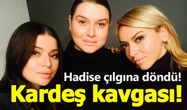 Hadise, ablasıyla birbirine girdi!