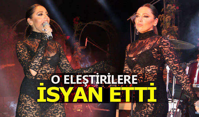 Hadise eleştirilere isyan etti