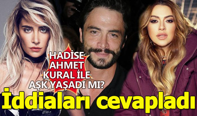 Hadise'den Ahmet Kural açıklaması