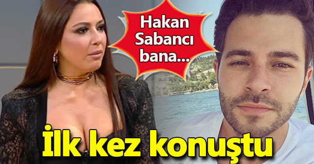 Hadise'den Hakan Sabancı açıklaması