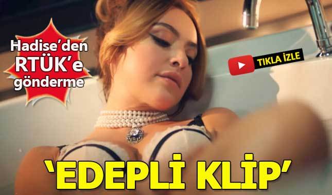 Hadise'den RTÜK'e "edepli klip" göndermesi