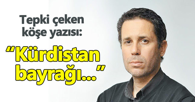 Hakan Albayrak: Kürdistan bayrağı başımız gözümüz üstüne