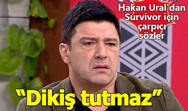 Hakan Ural: "Dikiş Tutmaz" (Survivor 2018)