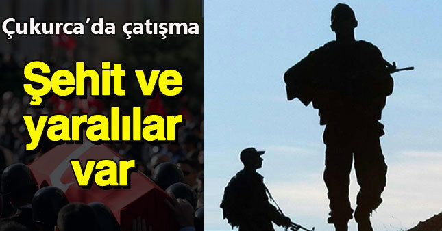 Hakkari'de çatışma: Şehit ve yaralılar var