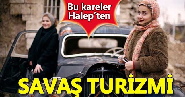 Halep'e gelip turist gibi poz verdiler